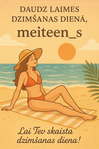 Sveicam Meitēnu dzim&scaron;anas dienā!